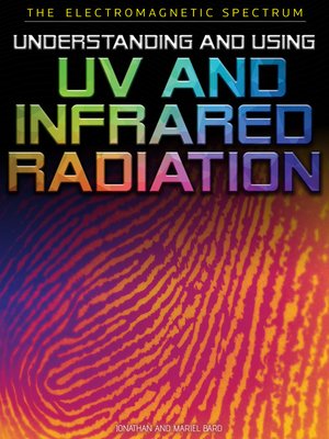 cover image of Understanding and Using UV and Infrared Radiation